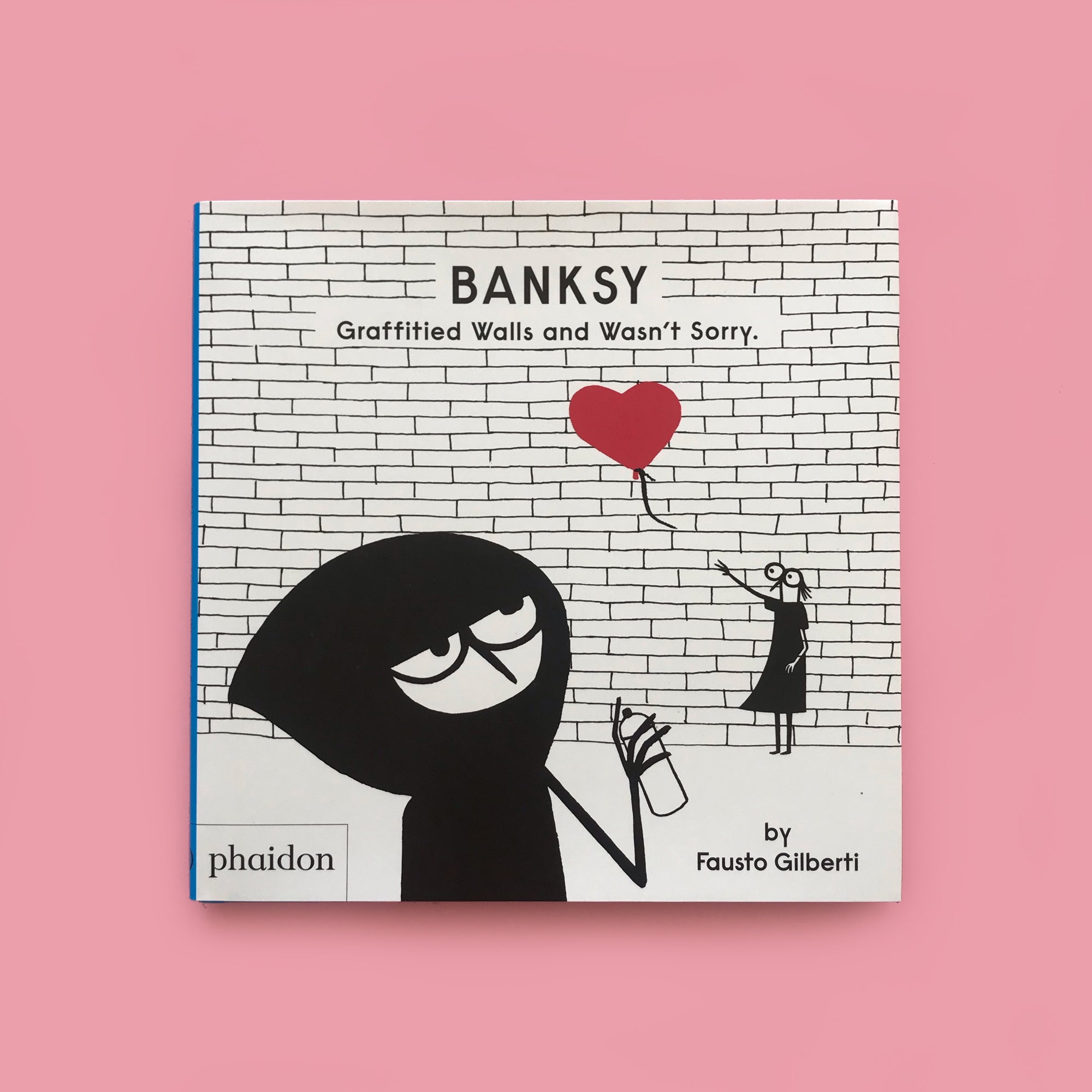 Banksy Grafitied The Walls and Wasn't Sorry