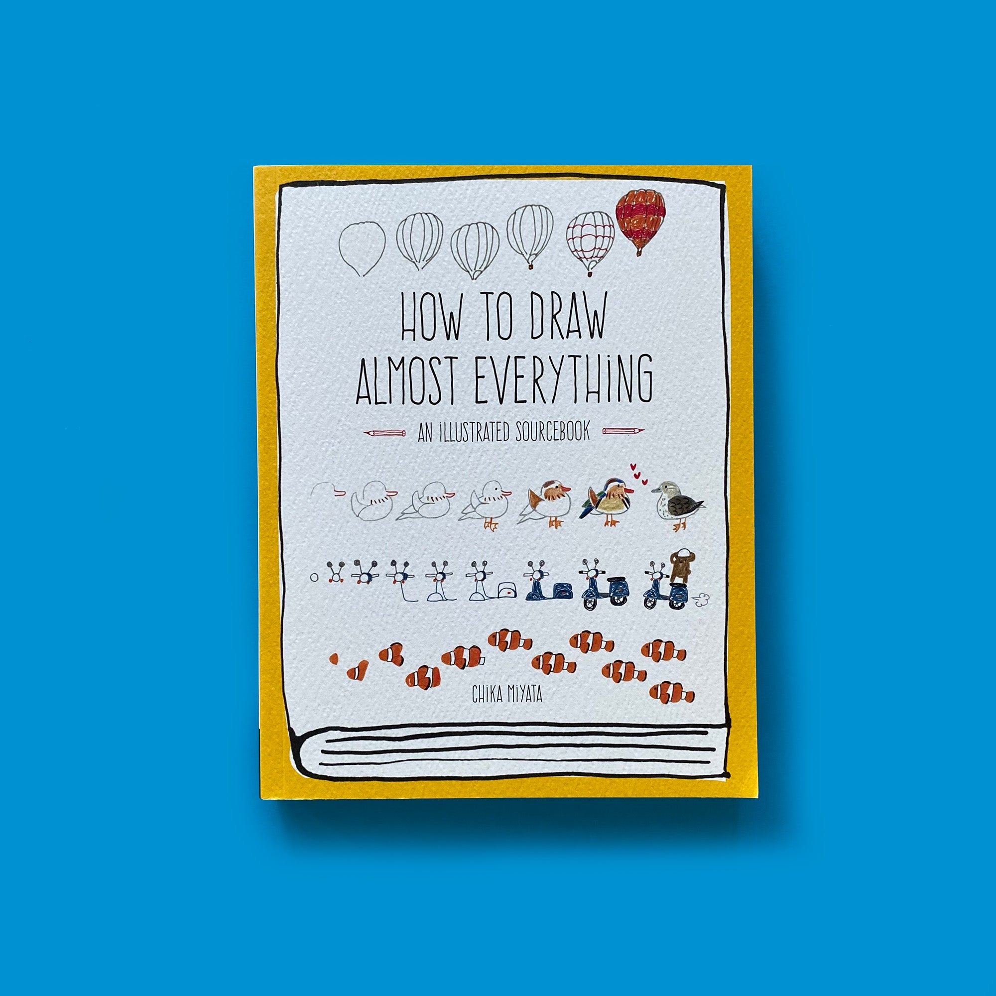 How To Draw Almost Everything - preorder - orders shipped by 27th Sept