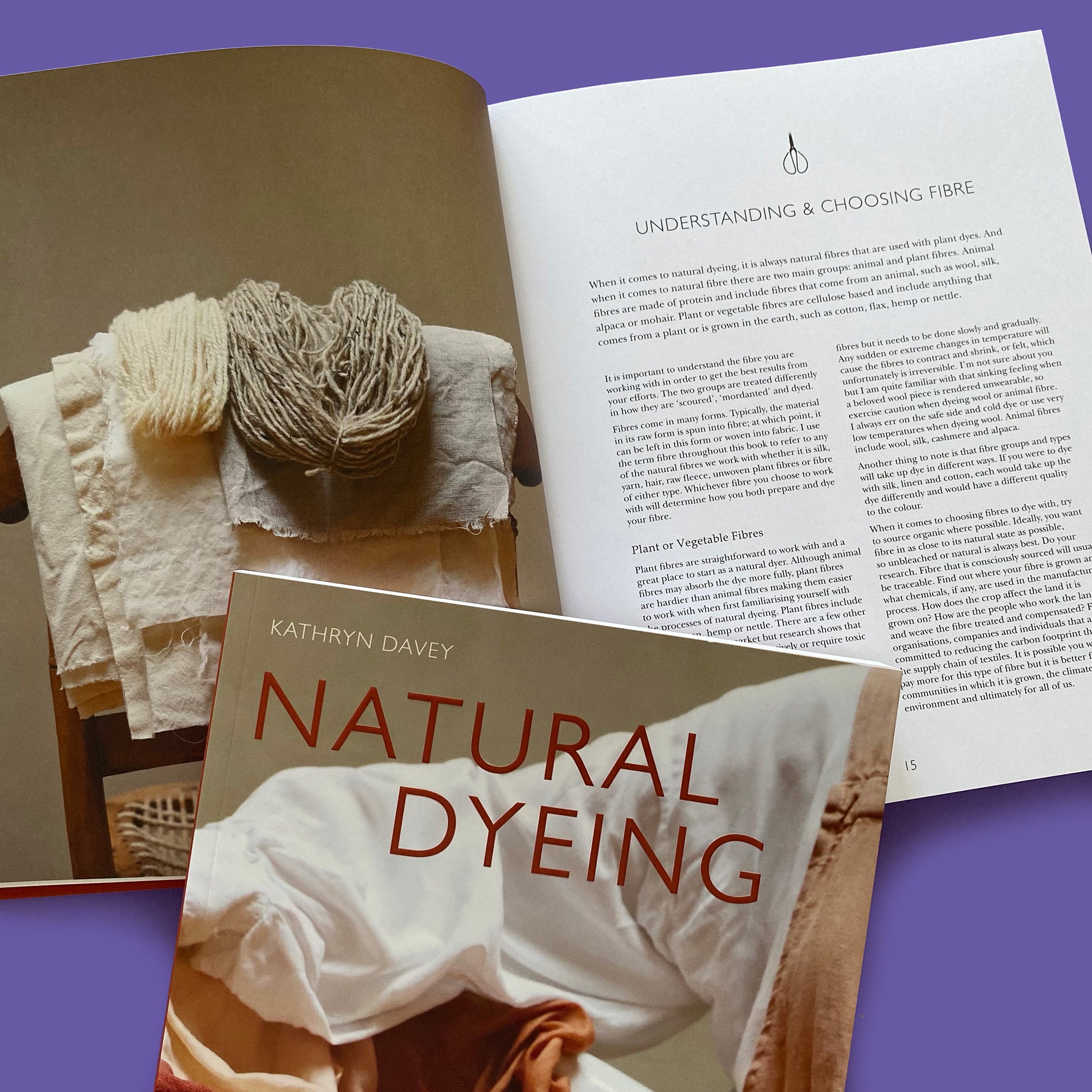  Natural Dyeing: Learn How to Create Color and Dye Textiles  Naturally: 9781784884949: Davey, Kathyn: Books
