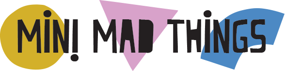 Mini Mad Things